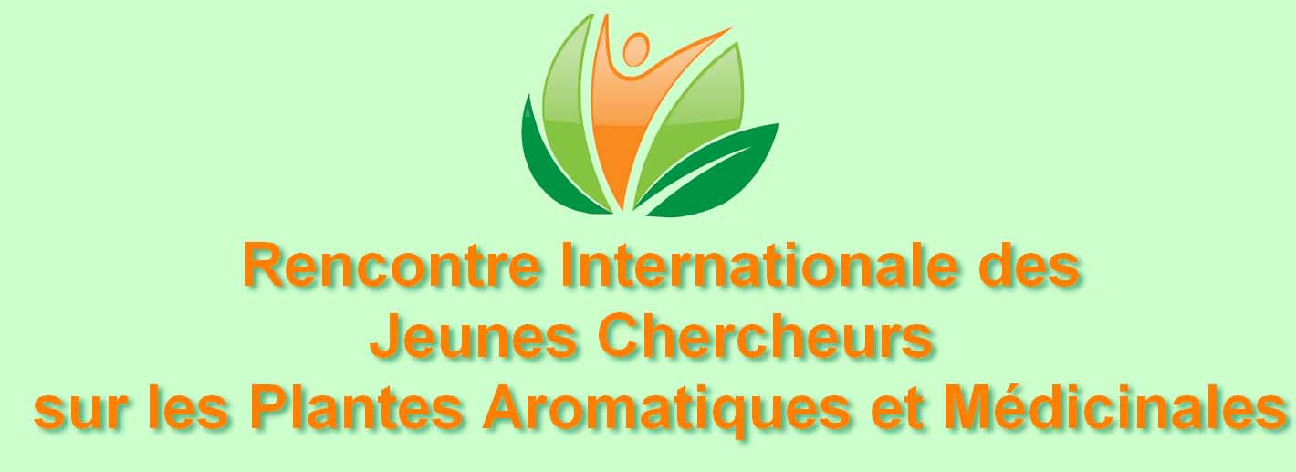 Rencontre Internationale des Jeunes Chercheurs sur les Plantes Aromatiques et Médicinales